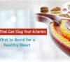 artery-clogging foods