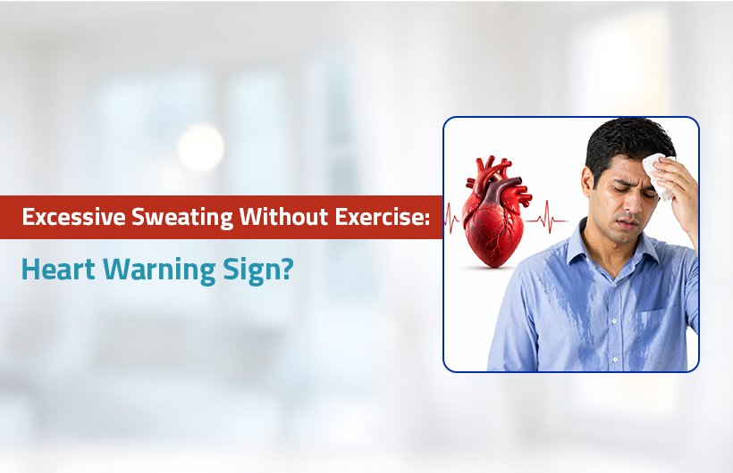 Excessive Sweating Without Exercise